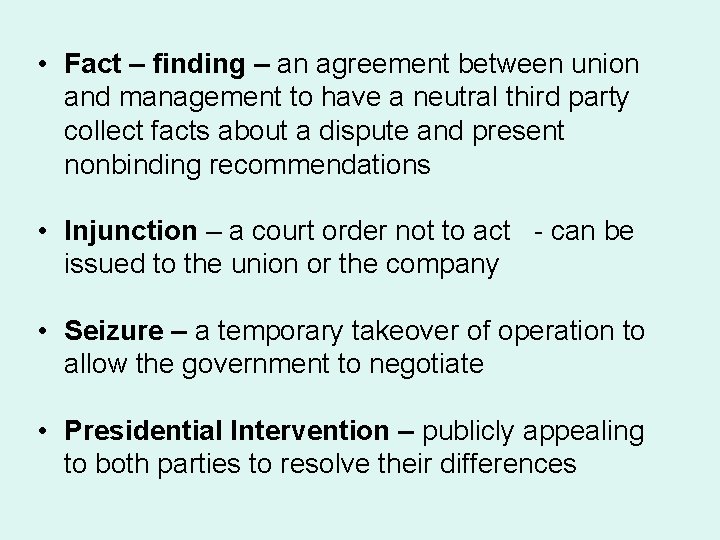  • Fact – finding – an agreement between union and management to have