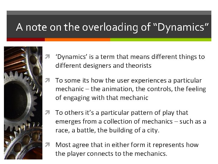 A note on the overloading of “Dynamics” ‘Dynamics’ is a term that means different