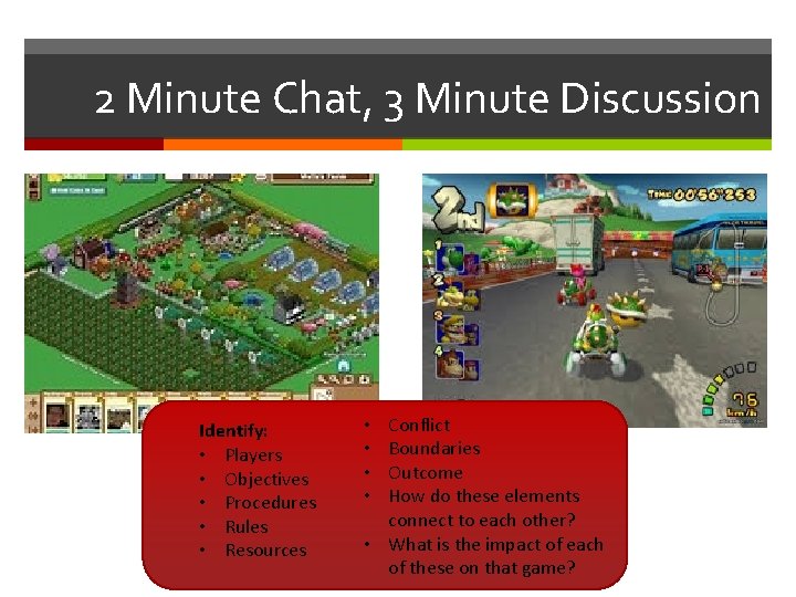 2 Minute Chat, 3 Minute Discussion Identify: • Players • Objectives • Procedures •