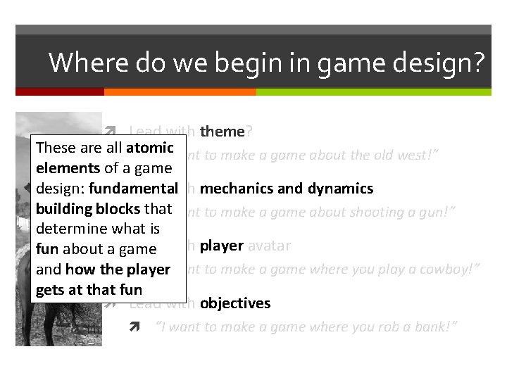 Where do we begin in game design? Lead with theme? These are all atomic