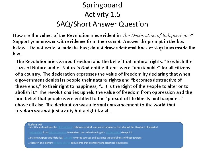 Springboard Activity 1. 5 SAQ/Short Answer Question are the values of the Revolutionaries evident