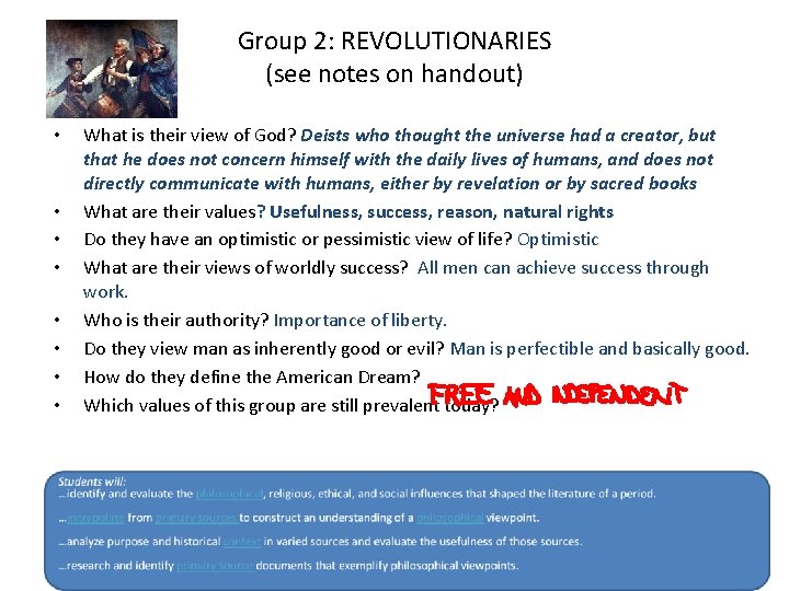Group 2: REVOLUTIONARIES (see notes on handout) • • What is their view of