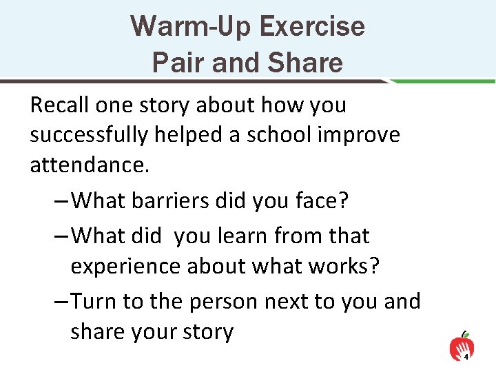 Warm-Up Exercise Pair and Share Recall one story about how you successfully helped a