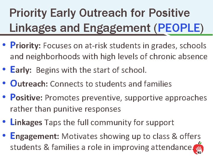 Priority Early Outreach for Positive Linkages and Engagement (PEOPLE) • Priority: Focuses on at-risk