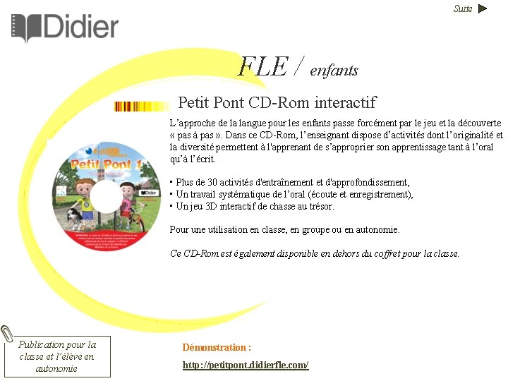 Suite FLE / enfants Petit Pont CD-Rom interactif L’approche de la langue pour les
