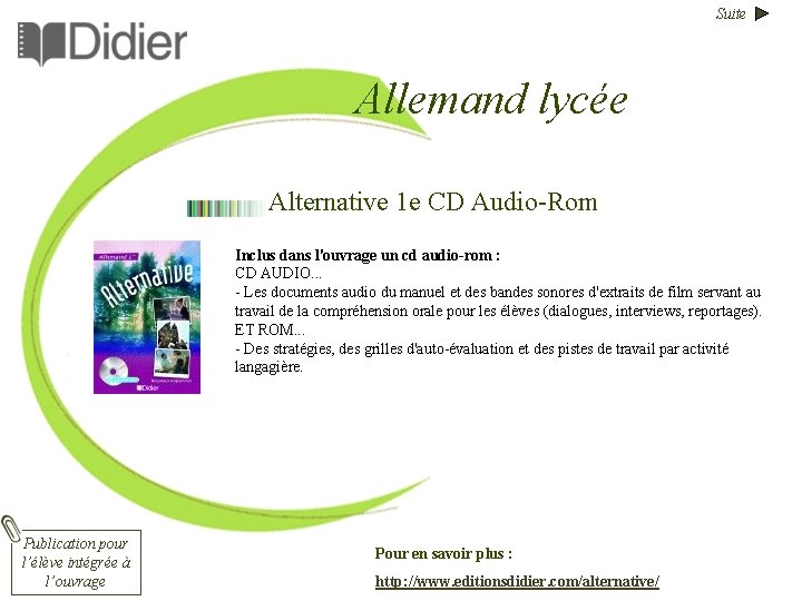 Suite Allemand lycée Alternative 1 e CD Audio-Rom Inclus dans l'ouvrage un cd audio-rom