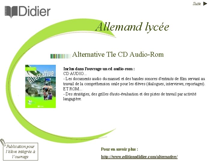 Suite Allemand lycée Alternative Tle CD Audio-Rom Inclus dans l'ouvrage un cd audio-rom :