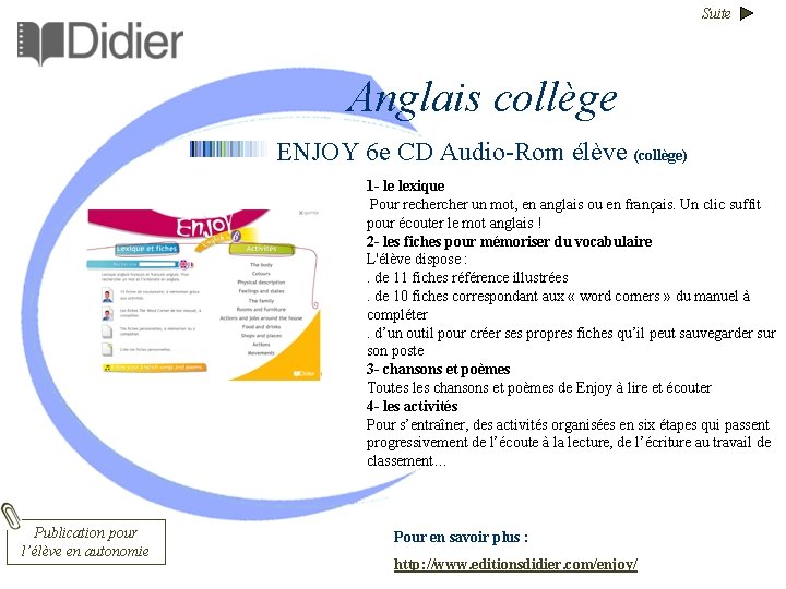 Suite Anglais collège ENJOY 6 e CD Audio-Rom élève (collège) 1 - le lexique