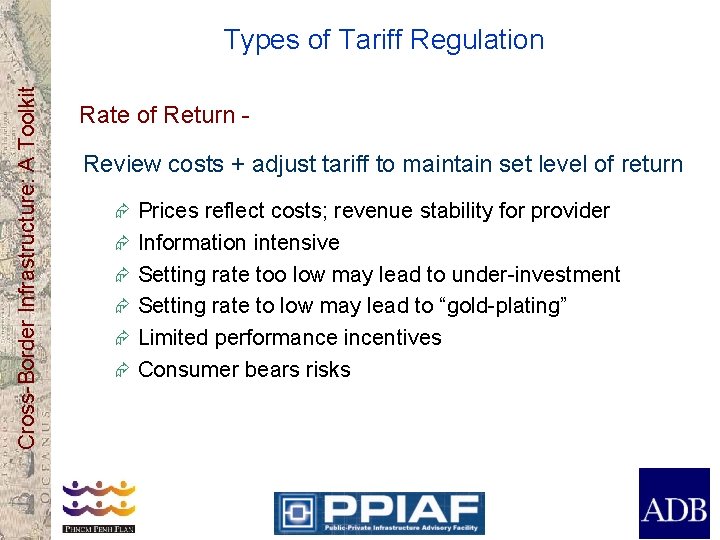 Cross-Border Infrastructure: A Toolkit Types of Tariff Regulation Rate of Return Review costs +