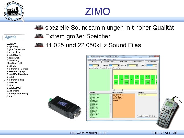 ZIMO Warum? Begrüßung Digital Steuerung Unterschiede Sound Quellen Aufzeichnen Bearbeitung Marktübersicht Beispiele Programmier Geräte