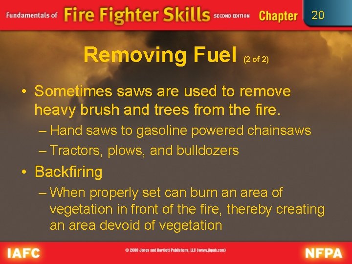 20 Removing Fuel (2 of 2) • Sometimes saws are used to remove heavy