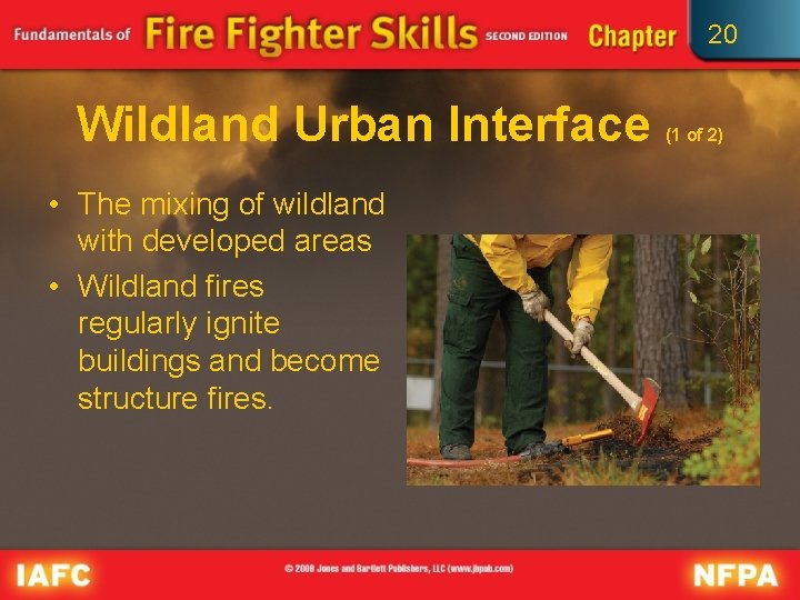 20 Wildland Urban Interface • The mixing of wildland with developed areas • Wildland