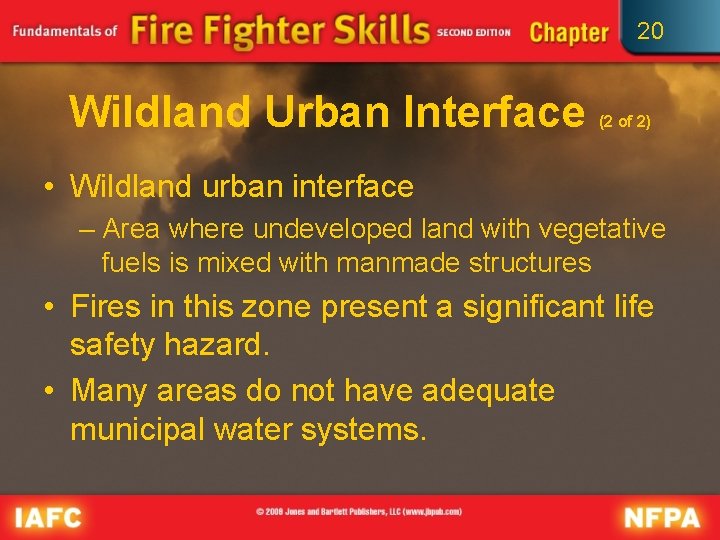 20 Wildland Urban Interface (2 of 2) • Wildland urban interface – Area where