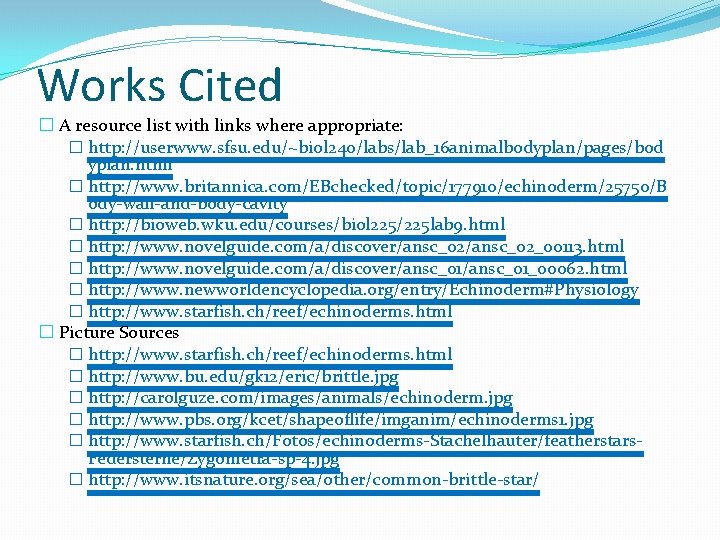 Works Cited � A resource list with links where appropriate: � http: //userwww. sfsu. Works Cited � A resource list with links where appropriate: � http: //userwww. sfsu.