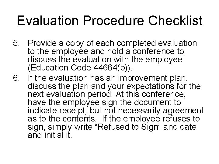 Evaluation Procedure Checklist 5. Provide a copy of each completed evaluation to the employee