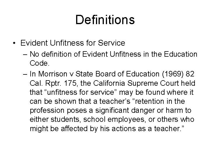 Definitions • Evident Unfitness for Service – No definition of Evident Unfitness in the