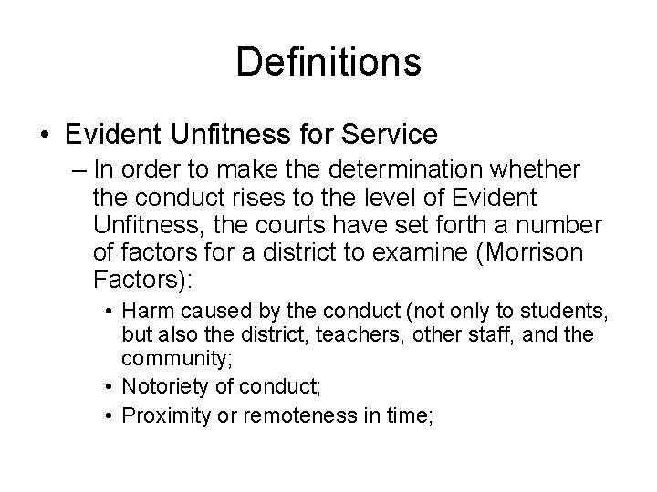 Definitions • Evident Unfitness for Service – In order to make the determination whether