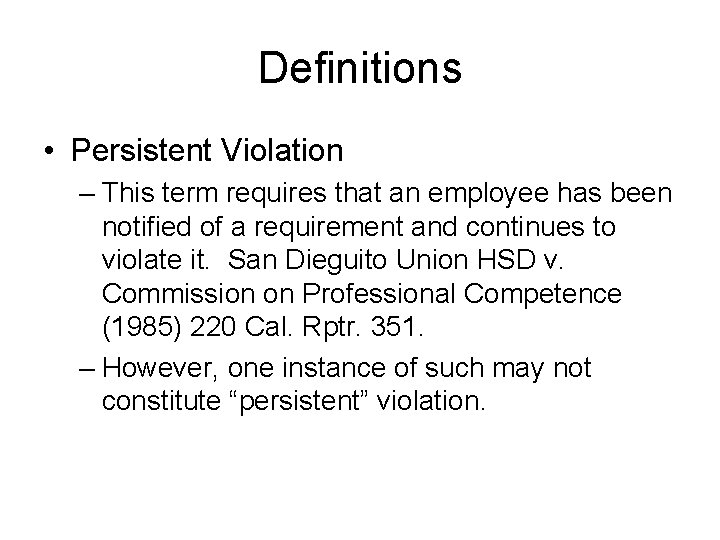 Definitions • Persistent Violation – This term requires that an employee has been notified