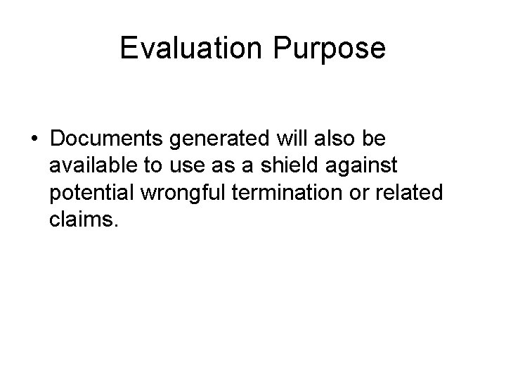 Evaluation Purpose • Documents generated will also be available to use as a shield