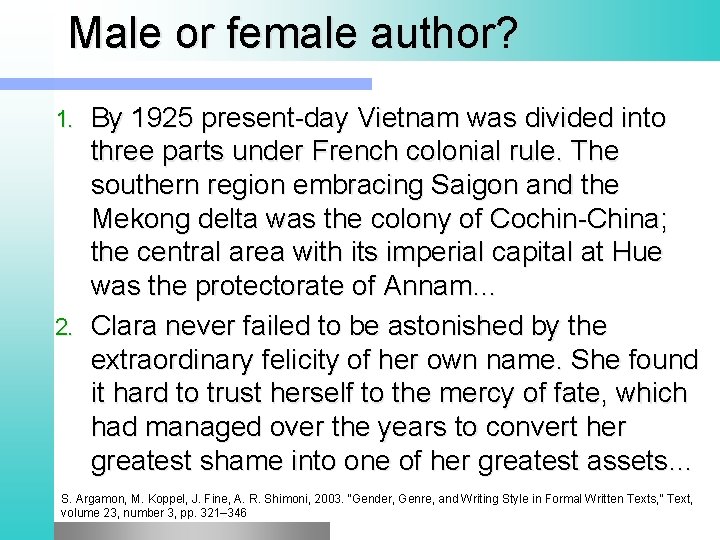 Male or female author? By 1925 present-day Vietnam was divided into three parts under