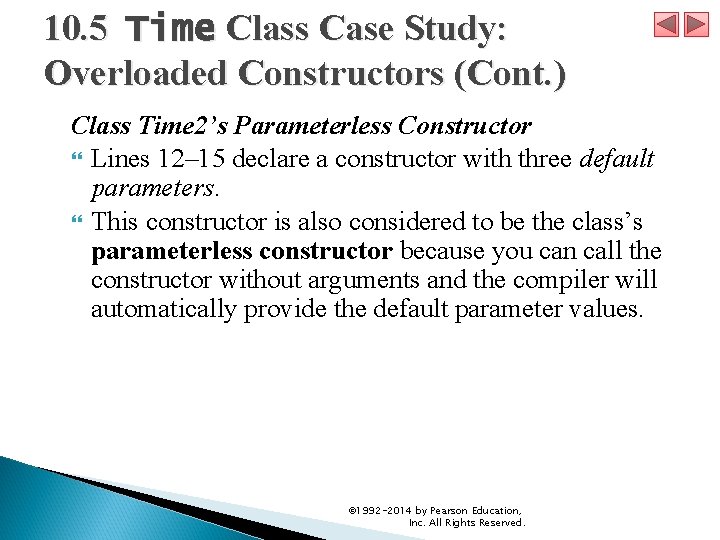 10. 5 Time Class Case Study: Overloaded Constructors (Cont. ) Class Time 2’s Parameterless