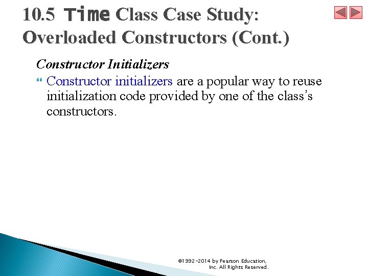10. 5 Time Class Case Study: Overloaded Constructors (Cont. ) Constructor Initializers Constructor initializers