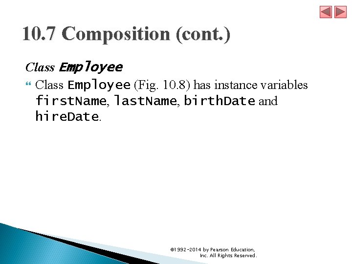 10. 7 Composition (cont. ) Class Employee (Fig. 10. 8) has instance variables first.