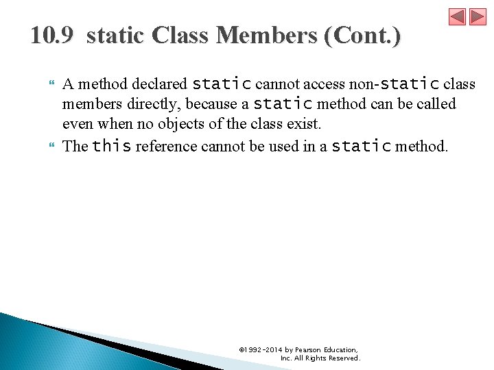 10. 9 static Class Members (Cont. ) A method declared static cannot access non