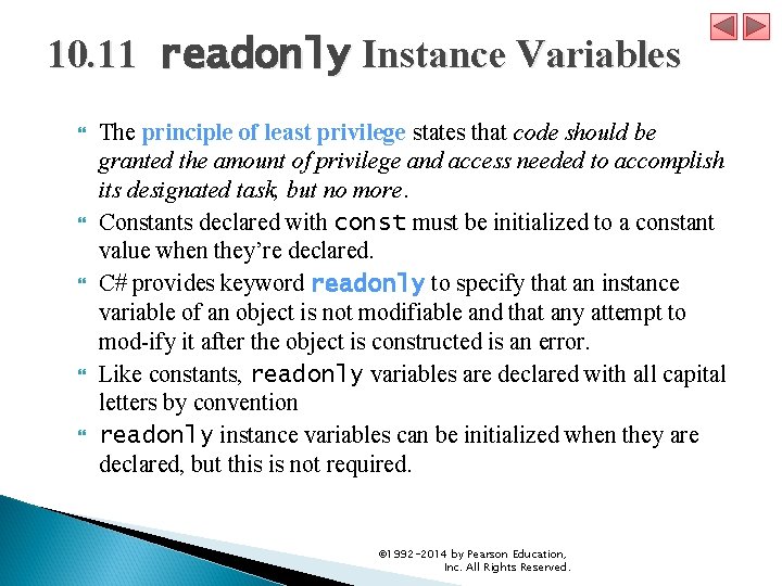 10. 11 readonly Instance Variables The principle of least privilege states that code should