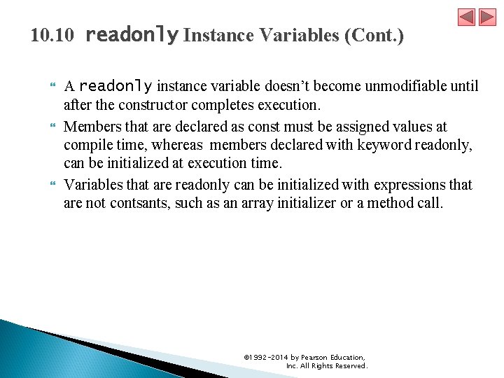 10. 10 readonly Instance Variables (Cont. ) A readonly instance variable doesn’t become unmodifiable