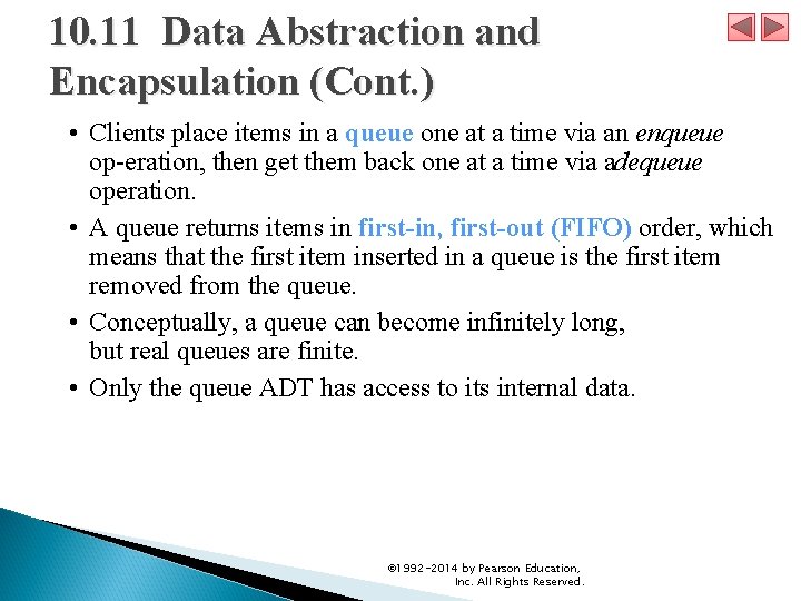 10. 11 Data Abstraction and Encapsulation (Cont. ) • Clients place items in a