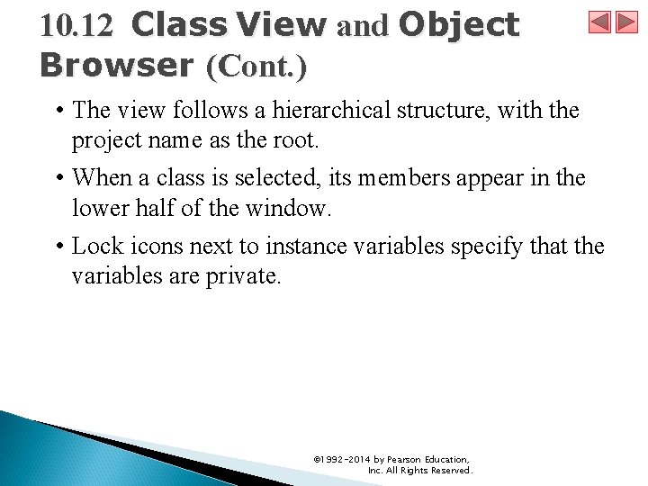 10. 12 Class View and Object Browser (Cont. ) • The view follows a