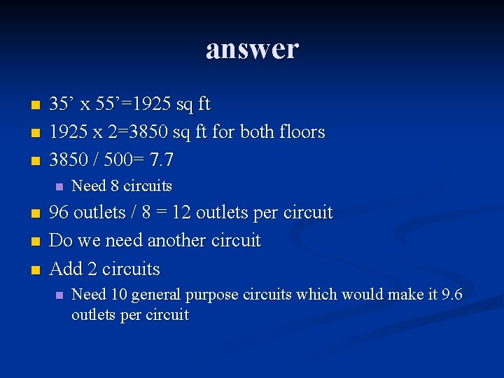 answer n n n 35’ x 55’=1925 sq ft 1925 x 2=3850 sq ft