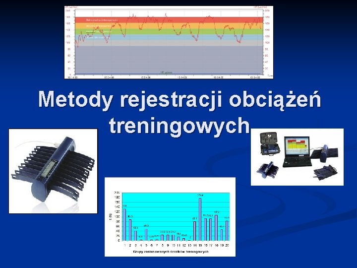 Metody rejestracji obciążeń treningowych 