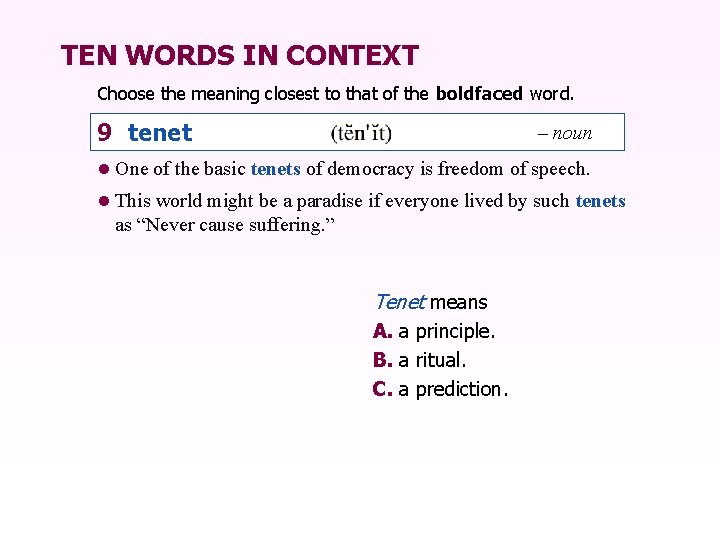 TEN WORDS IN CONTEXT Choose the meaning closest to that of the boldfaced word.