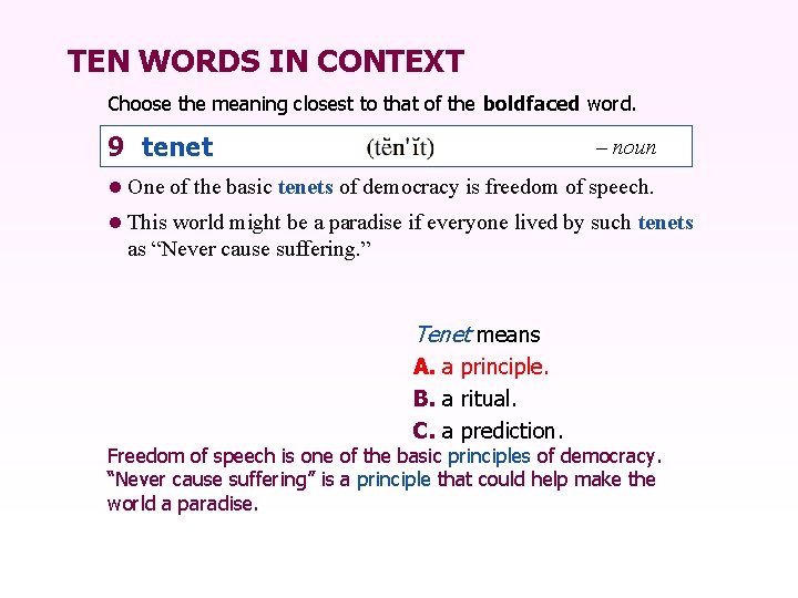 TEN WORDS IN CONTEXT Choose the meaning closest to that of the boldfaced word.