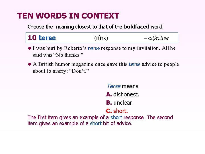 TEN WORDS IN CONTEXT Choose the meaning closest to that of the boldfaced word.