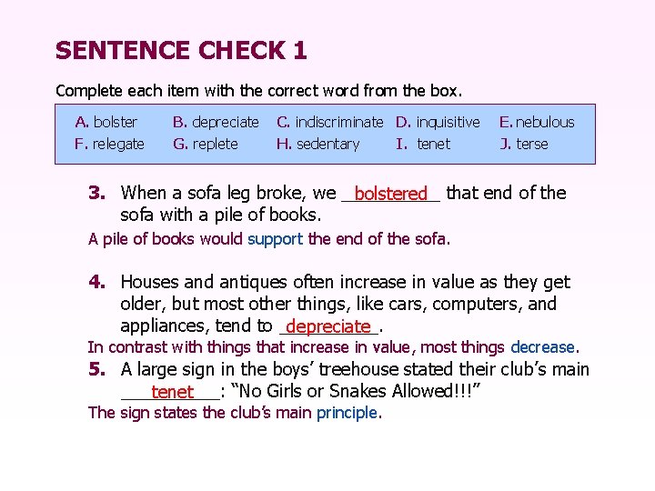 SENTENCE CHECK 1 Complete each item with the correct word from the box. A.