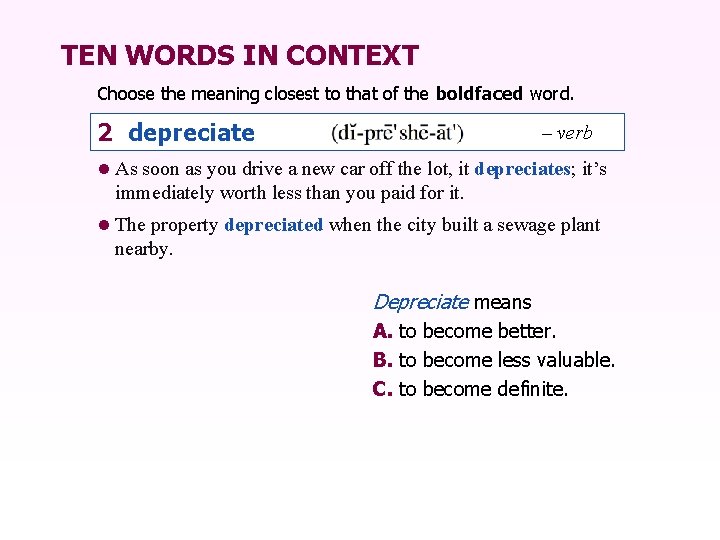 TEN WORDS IN CONTEXT Choose the meaning closest to that of the boldfaced word.