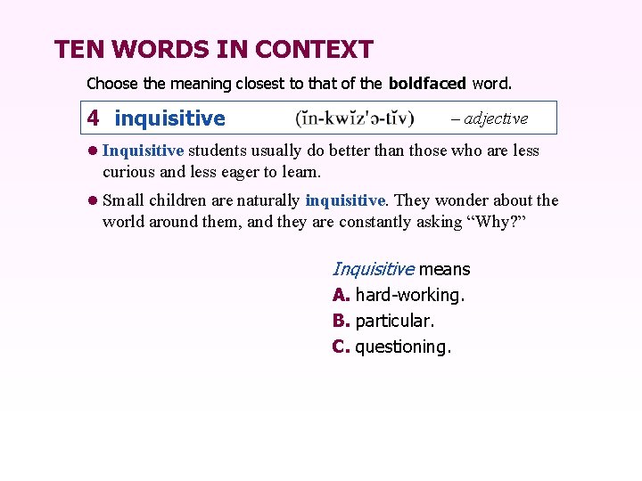 TEN WORDS IN CONTEXT Choose the meaning closest to that of the boldfaced word.