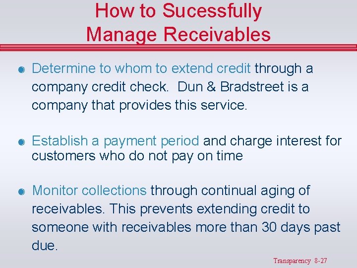 How to Sucessfully Manage Receivables & Determine to whom to extend credit through a