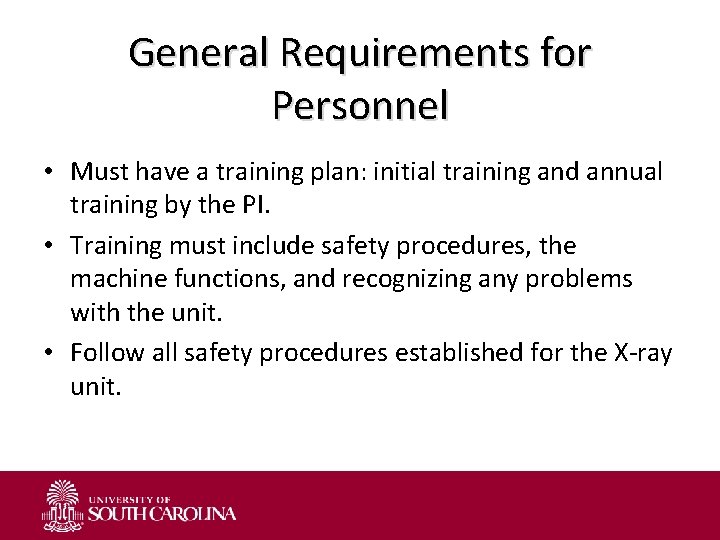 General Requirements for Personnel • Must have a training plan: initial training and annual