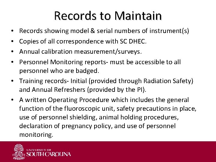Records to Maintain Records showing model & serial numbers of instrument(s) Copies of all