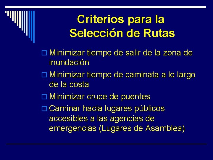 Criterios para la Selección de Rutas o Minimizar tiempo de salir de la zona