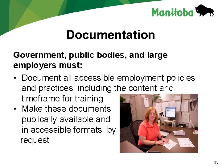 Documentation Government, public bodies, and large employers must: • Document all accessible employment policies