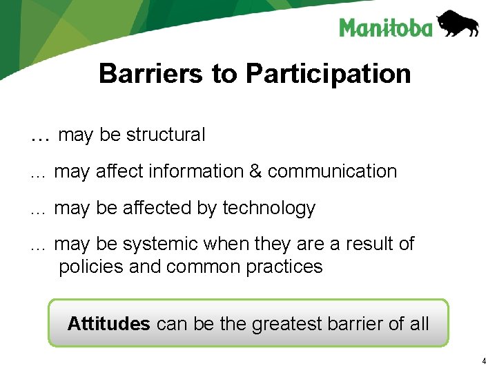 Barriers to Participation … may be structural … may affect information & communication …