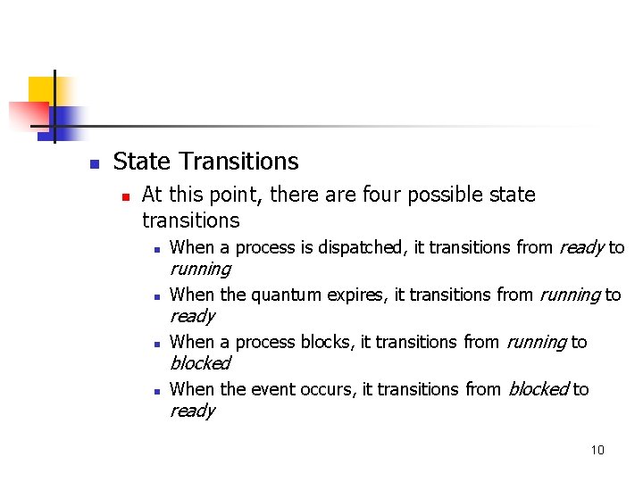 n State Transitions n At this point, there are four possible state transitions n