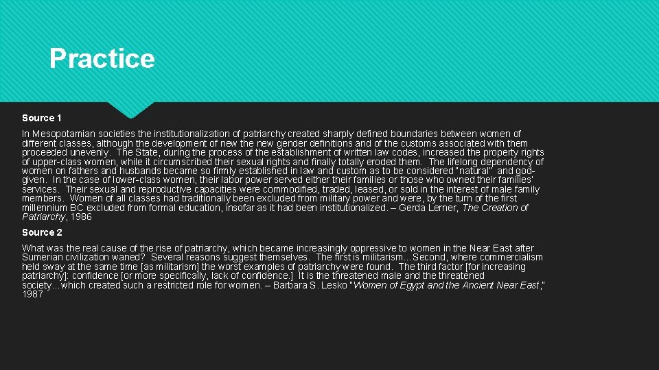Practice Source 1 In Mesopotamian societies the institutionalization of patriarchy created sharply defined boundaries