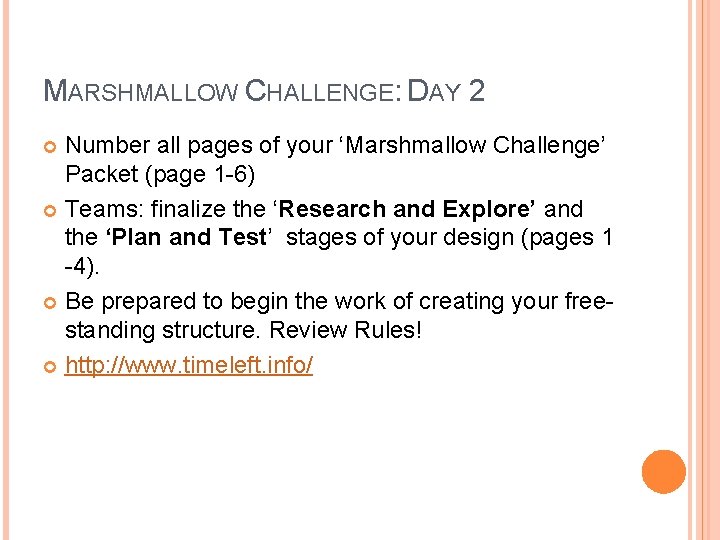 MARSHMALLOW CHALLENGE: DAY 2 Number all pages of your ‘Marshmallow Challenge’ Packet (page 1
