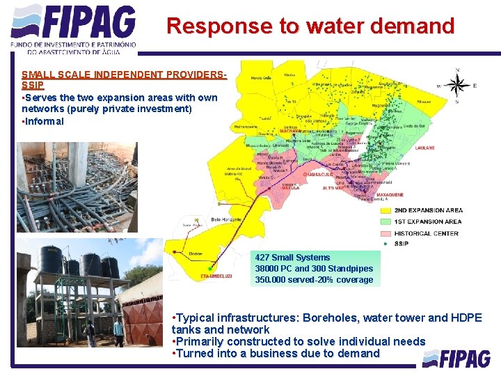 Response to water demand SMALL SCALE INDEPENDENT PROVIDERSSSIP • Serves the two expansion areas